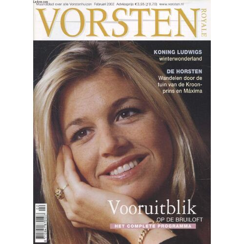 Vorsten (Royale), Nr. 2, Feb. 2002 (Inhoud: Vooruitblik Op De Bruiloft, Het Complete Programma. Koning Ludwigs Winterwonderland. De Horsten Wandelen Door De Tuin Van De Kroonprins En ...