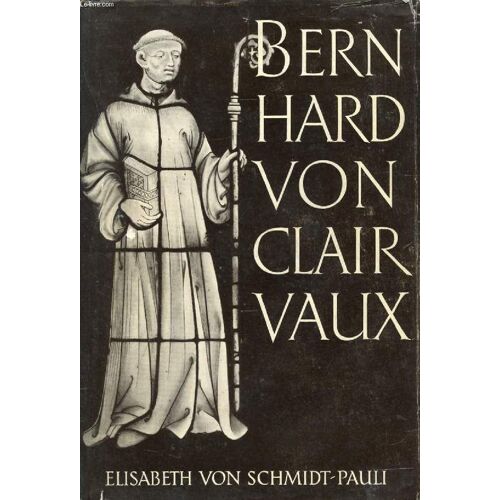 Bernhard Von Clairvaux, Lebensbild