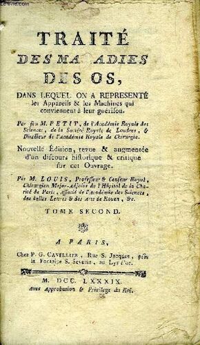 Traite Des Maladies Des Os Dans Lequel On A Represente Les Appareils & Les Machines Qui Conviennent A Leur Guerison - Tome Second Seul.