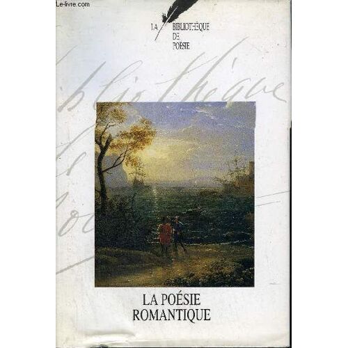 Le Poesie Romantique I - Tome 5 - La Bibliotheque De Poesie France Loisirs.