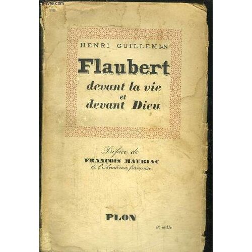 Flaubert Devant La Vie Et Devant Dieu