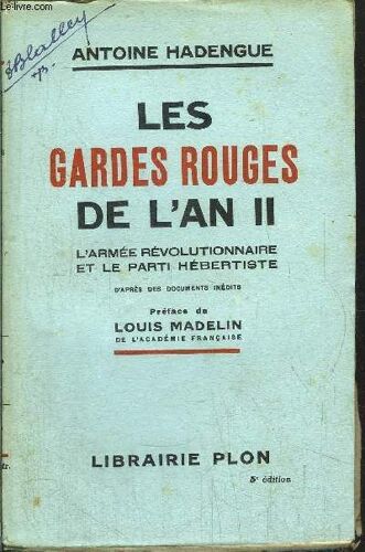 Les Gardes Rouges De L'an Ii - L'armee Revolutionnaire Et Le Parti Hebertiste
