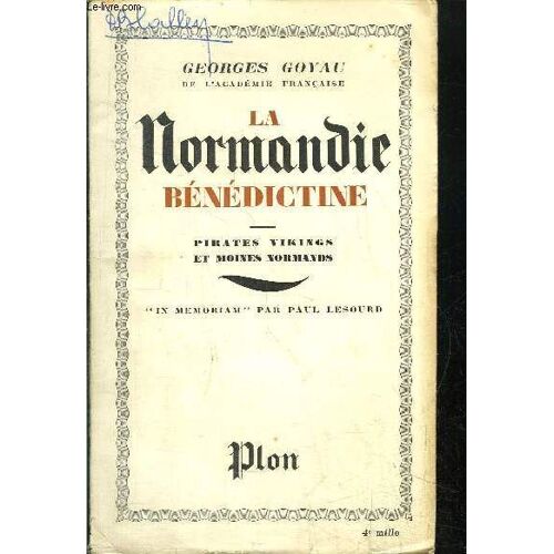 La Normandie Benedictine - Pirate Vikings Et Moines Normands