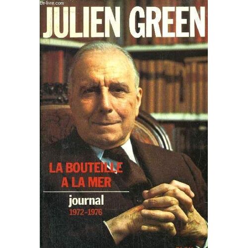 La Bouteille A La Mer - Journal 1972-1976
