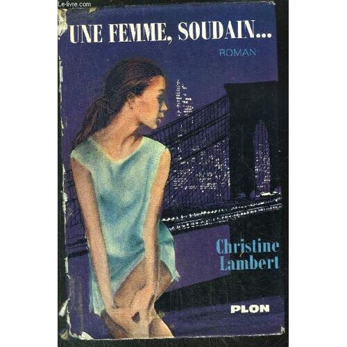 Une Femme, Soudain...