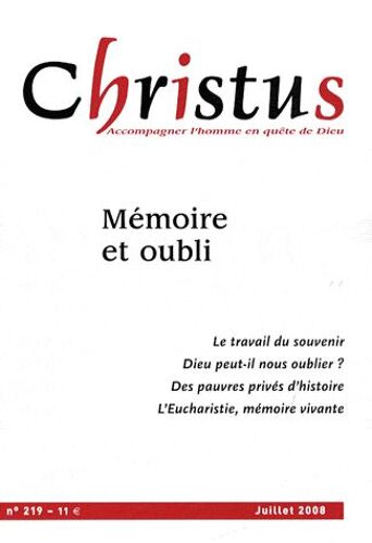 Christus N° 219, Juillet 2008 - Mémoire Et Oubli