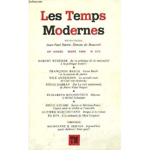 Les Temps Modernes N° 572 - Robert Redeker De La Politique De La Nationalité À La Politique Scolairefrançoise Basch Victor Basch Et La Passion De Justicenils Anderson La Seconde Mort De ...