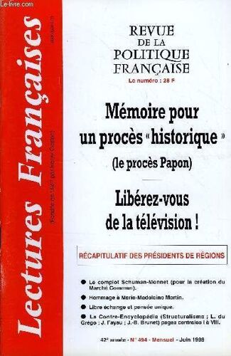 Lectures Francaises N° 494 - Memoire Pour Un Proces Historique (Le Proces Papon), Liberez-Vous De La Television, Recapitulatif Des Presidents De Regions, Le Complot Schuman-Monnet (Pour La ...