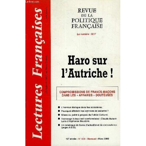 Lectures Francaises N° 515 - Haro Sur L'autriche, Compromissions De Francs-Macons Dans Les Affaires Douteusess, L'horreur Eratique Dans Les Ministeres, Pourquoi Affaiblir Nos Services De ...