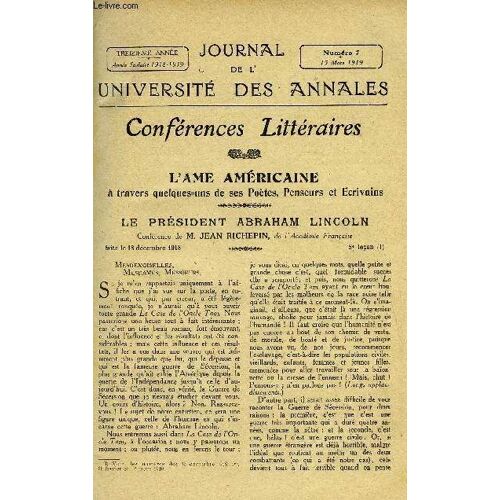 Journal De L'universite Des Annales 13e Annee Scolaire N°7 - Sommaire : L'ame Américaine : Le Président Lincolnconférence De M, Jean Richepinm¿' Bonaparse Et La Société Du Consulat : La Rue ...