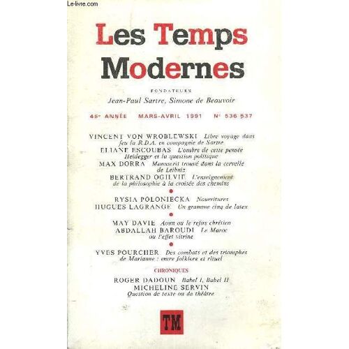 Les Temps Modernes N° 536-537 - Vincent Von Wroblewski Libre Voyage Dans Feu La R.D.A. En Compagnie De Sartreeliane Escoubas L'ombre De Cette Pensée. Heidegger Et La Question Politiquemax ...