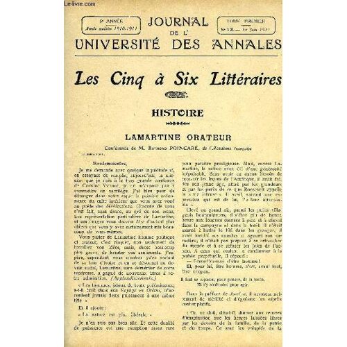 Journal De L'universite Des Annales 5e Annee Scolaire N°12 - Sommaire : Histoire ....Lamartine Orateur, M. Raymond Poincarélittérature Antique..Utkme Grecque..M. Gaston Rageotl¿Aveugle ...