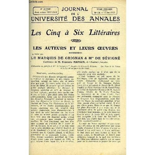 Journal De L'universite Des Annales 6e Annee Scolaire N°13 - Les Auteurs Et Leurs Oeuvres, Le Marquis De Grignan Et Mme De Sévigné, Conférence De Frédéric Masson, Les Enfants Prodiges ...