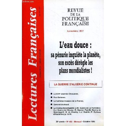 Lectures Francaises N° 462 - L'eau Douce : Sa Penurie Inquiete La Planete, Son Exces Deregle Les Plans Mondialistes, La Guerre D'algerie Continue, La Xxve Journee Chouanne, Paul Deheme, La ...