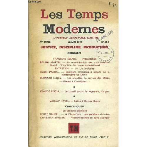 Les Temps Modernes N° 354 - Justice, Discipline, Production Dossierfrançois Ewald. ¿ Présentation Bruno Mattel ¿ La Normalisation Des Accidents De Travail : L'invention Du Risque ...