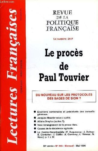 Lectures Francaises N° 445 - Le Proces De Paul Touvier, Du Nouveau Sur Les Protocoles Des Sages De Sion ?, Elections Cantonales Et Presidents Des Conseils Generaux, Jacques Meunier Nous A ...