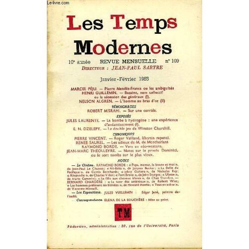Les Temps Modernes N° 109 - Marcel Péju. ¿ Pierre Mendès-France Ou Les Ambiguïtés. Henri Guillemin. ¿ Bazaine, Nom Collectif Ou La Sécession Des Généraux (I).Nelson Algren. ¿ L'homme Au ...