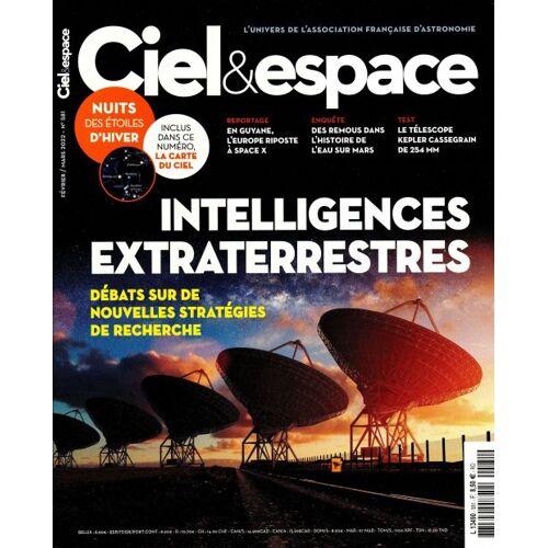 Ciel & Espace 581 Intelligences Extraterrestres