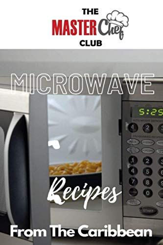 Microwave Recipes From The Caribbean