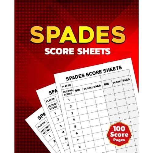 Spades Score Sheets: Spades Score Card| Spades Score Record Notebook|100 Large Score Pads For Scorekeeping - Size For Your (7.5 X 9.25 Inches)