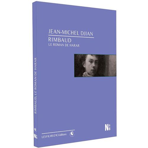 Rimbaud : Le Roman De Harar