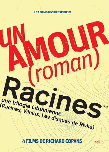 Richard Copans : Un Amour (Roman) + Racines : Une Trilogie Lituanienne - Dvd + Cd