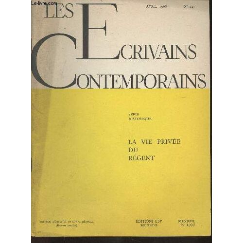 Les Écrivains Contemporains, Série Historique N°141-Avril 1968- La Vie Privée Du Régent