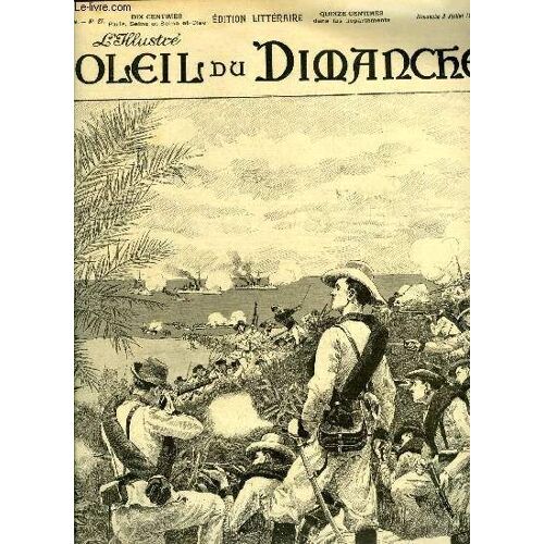 L Illustré, Soleil Du Dimanche N° 27 - La Guerre Hispano-Américaine - Débarquement Des Troupes Américaines Sur La Cote De Cuba, Dessin De Alphonse Lalauze, Contes Pour Lire A La Chandelle Par Jean(...)