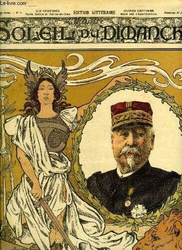 L Illustré, Soleil Du Dimanche N° 4 - Le Général Saussier, Généralissime Des Armées Françaises, Les Dernières Cartouches, Bazeilles Par Le Général Lambert, Premier Habit Par Alphonse Daudet, La Fève(...)