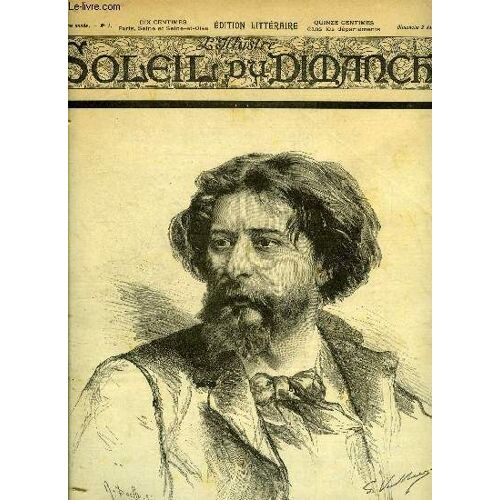 L Illustré, Soleil Du Dimanche N° 1 - Alphonse Daudet Par Ch. Laurent, La Chèvre De M. Seguin Par Alphonse Daudet, Du Tonkin Aux Indes Par Henri D Orléans, Une Promenade Sur La Glace, D Après Joseph(...)