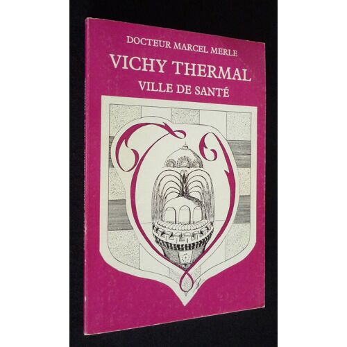 Vichy Thermal, Ville De Santé
