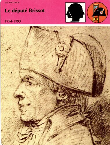 Fiche Edito-Service Histoire Le Député Brissot 1754-1793