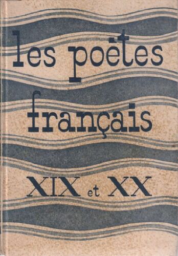 Morceaux Choisis Des Poètes Français Xix° Siecle Et Période Contemporaine