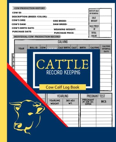 Cattle Record Keeping Cow Calf Log Book: Breeding And Beef Calving Book Production, Planning Calendar, Livestock Notebook, Ledger Book Farm Cow Income & Expense Immunizations Tracker