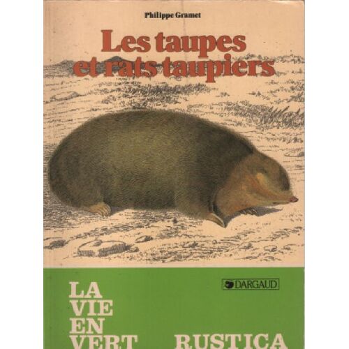 Les Taupes Et Rats Taupiers