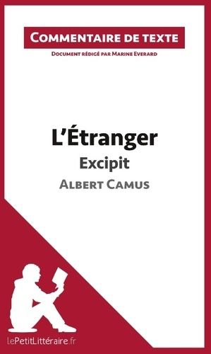 L'étranger De Camus : Excipit - Commentaire De Texte