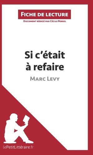 Si C'était À Refaire De Marc Levy - Fiche De Lecture
