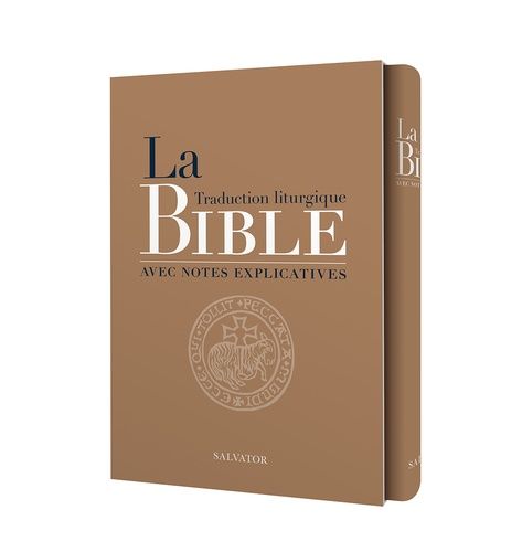La Traduction Liturgique De La Bible Avec Notes Explicatives