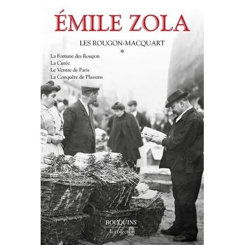 Les Rougon-Macquart - Intégrale - Tome 1, La Fortune Des Rougon - Tome 2, La Curée - Tome 3, Le Ventre De Paris - Tome 4, La Conquête De Plassans