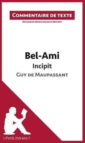 Bel-Ami De Maupassant : Incipit - Commentaire De Texte