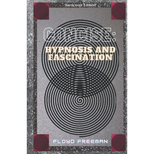 Concise: Hypnosis And Fascination