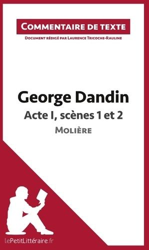 George Dandin De Molière : Acte I, Scènes 1 Et 2 - Commentaire De Texte