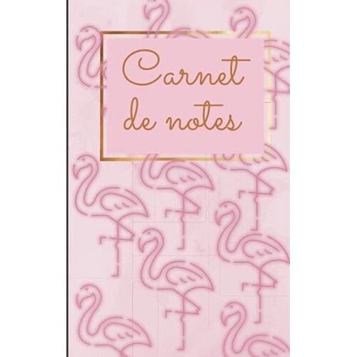 Carnet De Notes Flamants Roses - 100 Pages Lignã©Es