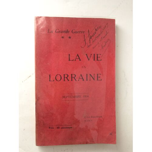 La Vie En Lorraine - La Grande Guerre - Septembre 1914 - L'est Républicain