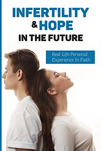 Infertility & Hope In The Future: Real-Life Personal Experience In Faith: Health & Spirituality