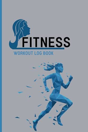 Fitness Workout Log Book: Workout Journal For Women & Men, Fitness Planner. A Workout Planner Specifically For Women. A Fitness Journal Or Workout Notebook Serves As A Workout Log.