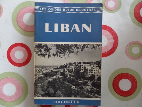 Liban  -Les  Guides  Bleus  Illustres