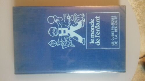Le Monde De L'enfant - Guide Pratique De La Redoute Tome 5