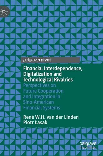 Financial Interdependence, Digitalization And Technological Rivalries