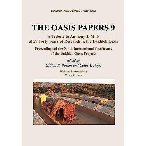 Proceedings Of The Ninth International Dakhleh Oasis Project Conference